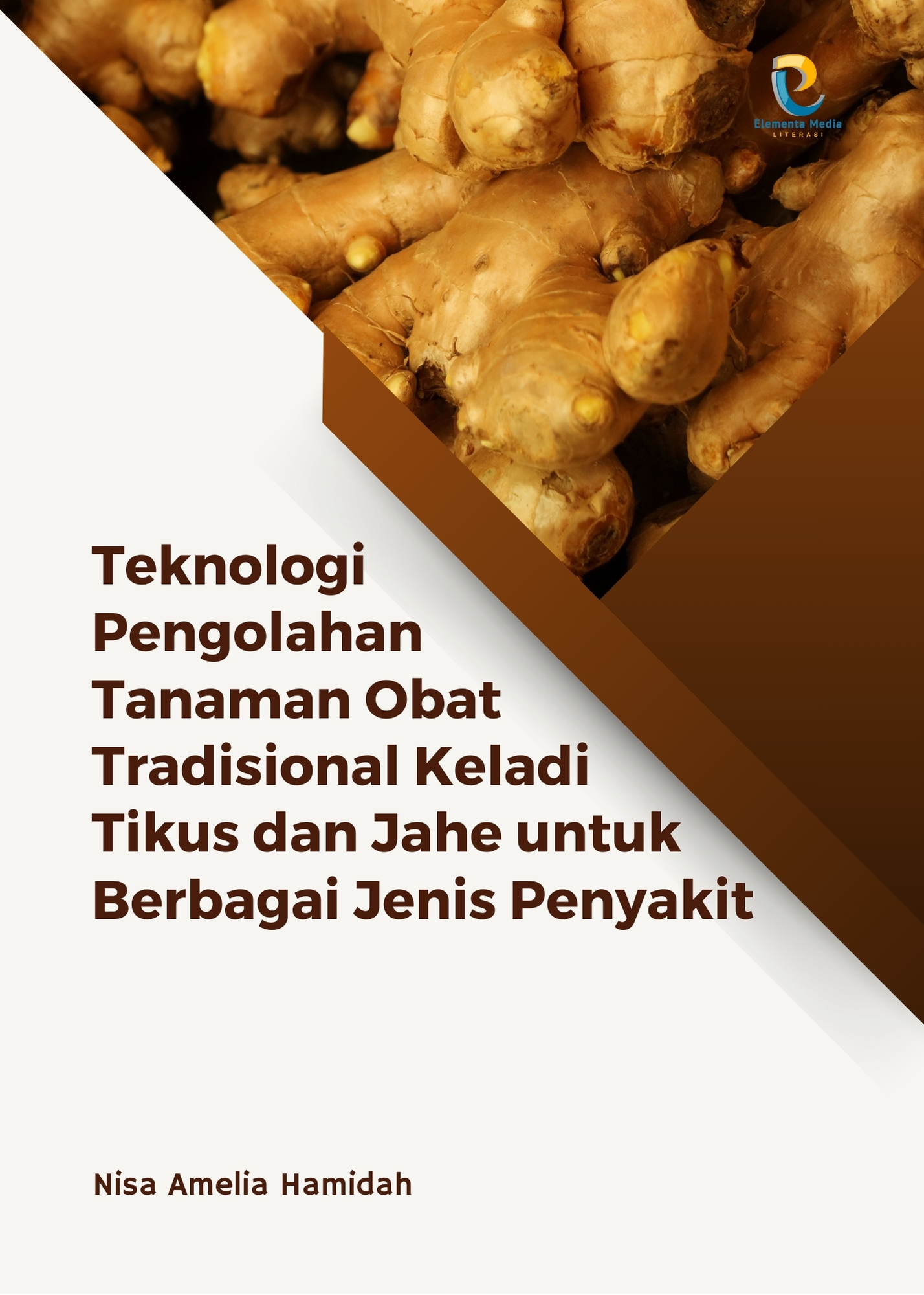 Teknologi Pengolahan Tanaman Obat Tradisional Keladi Tikus dan Jahe untuk Berbagai Jenis Penyakit